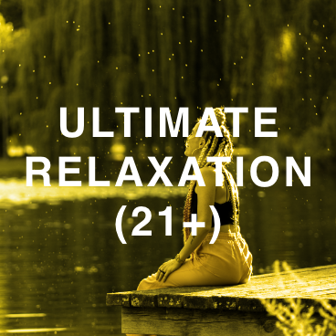 Ultimate Relaxation 21+